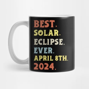 Best Solar Eclipse Ever April 8th 2024 Totality Astronomy Mug